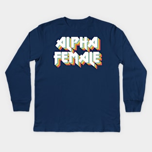 Alpha Female - Original Retro Typographic Design Kids Long Sleeve T-Shirt